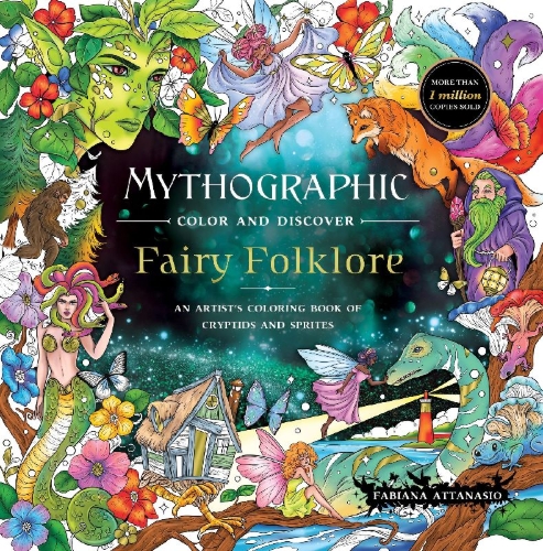 Buchcover und Innenansicht für das Buch: Mythographic Color and Discover: Fairy Folklore