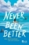 Buchcover und Innenansicht für das Buch: Never Been Better