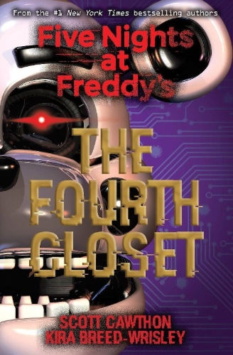 Buchcover und Innenansicht für das Buch: Five Nights at Freddy's 3: The Fourth Closet