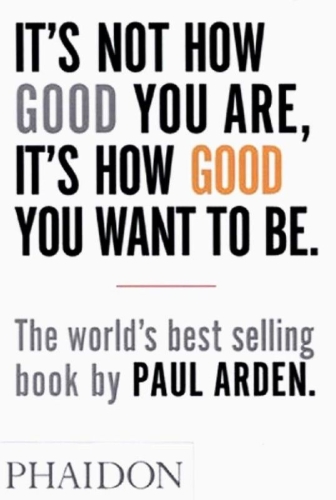 Buchcover und Innenansicht für das Buch: It's Not How Good You Are, It's How Good You Want to Be