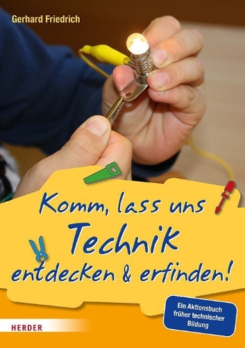 Buchcover und Innenansicht für das Buch: Komm, lass uns Technik entdecken & erfinden