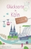 Buchcover und Innenansicht für das Buch: Glücksorte in Köln