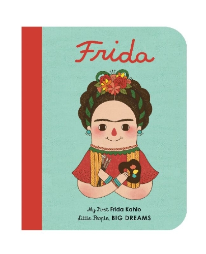 Buchcover und Innenansicht für das Buch: Little People, Big Dreams: Frida Kahlo