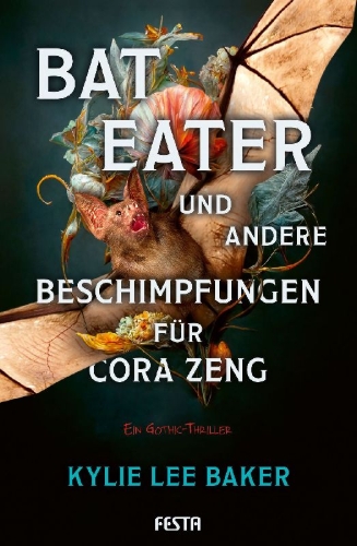 Buchcover und Innenansicht für das Buch: Bat Eater und andere Beschimpfungen für Cora Zeng