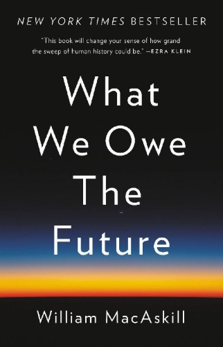 Buchcover und Innenansicht für das Buch: What We Owe the Future