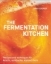 Buchcover und Innenansicht für das Buch: The Fermentation Kitchen