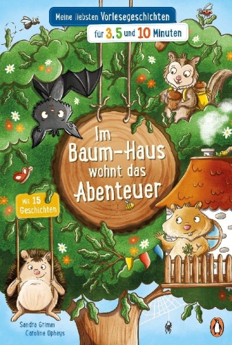 Buchcover und Innenansicht für das Buch: Im Baum-Haus wohnt das Abenteuer - Meine liebsten Vorlesegeschichten für 3, 5 und 10 Minuten