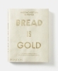 Buchcover und Innenansicht für das Buch: Bread is Gold