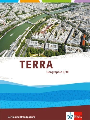 Buchcover und Innenansicht für das Buch: TERRA Geographie 9/10. Ausgabe für Berlin und Brandenburg. Schülerbuch Klasse 9/10