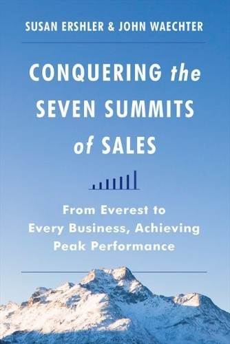 Buchcover und Innenansicht für das Buch: Conquering the Seven Summits of Sales