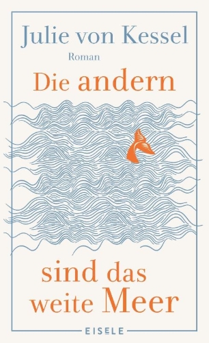 Buchcover und Innenansicht für das Buch: Die andern sind das weite Meer