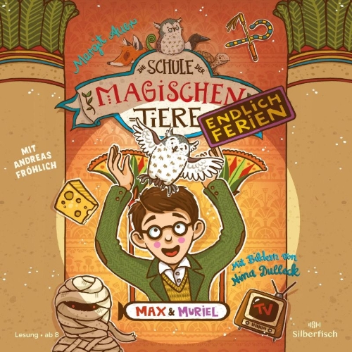 Buchcover und Innenansicht für das Buch: Die Schule der magischen Tiere - Endlich Ferien 7: Max und Muriel