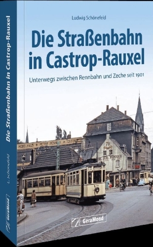 Buchcover und Innenansicht für das Buch: Die Straßenbahn in Castrop-Rauxel