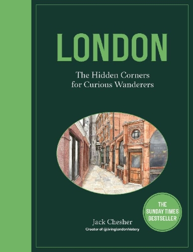 Buchcover und Innenansicht für das Buch: London: The Hidden Corners For Curious Wanderers