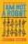 Buchcover und Innenansicht für das Buch: I Am Not a Robot