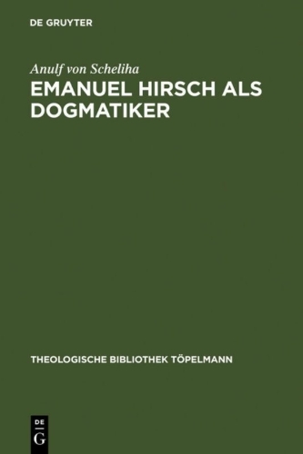 Buchcover und Innenansicht für das Buch: Emanuel Hirsch als Dogmatiker