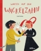 Buchcover und Innenansicht für das Buch: Warten auf den Wackelzahn