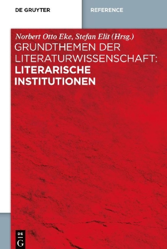 Buchcover und Innenansicht für das Buch: Grundthemen der Literaturwissenschaft: Literarische Institutionen