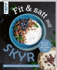 Buchcover und Innenansicht für das Buch: Fit & satt mit Skyr. High-Protein-Rezepte für den bewussten Genuss.