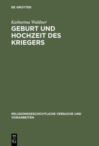 Buchcover und Innenansicht für das Buch: Geburt und Hochzeit des Kriegers