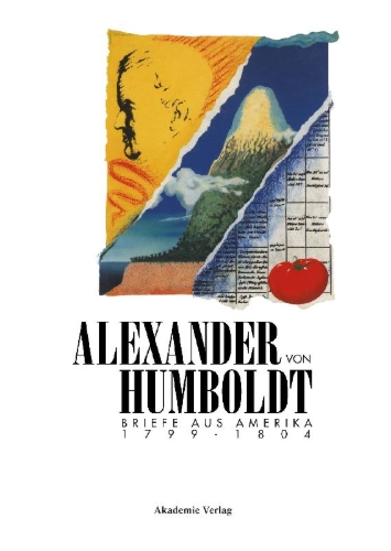 Buchcover und Innenansicht für das Buch: Alexander von Humboldt. Briefe aus Amerika 1799-1804
