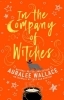 Buchcover und Innenansicht für das Buch: In the Company of Witches