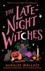 Buchcover und Innenansicht für das Buch: The Late-Night Witches