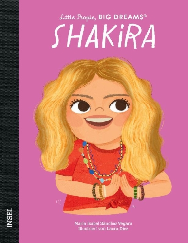 Buchcover und Innenansicht für das Buch: Little People, Big Dreams: Shakira