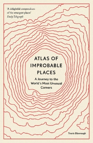 Buchcover und Innenansicht für das Buch: Atlas of Improbable Places