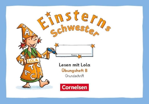Buchcover und Innenansicht für das Buch: Einsterns Schwester 1. Schuljahr - Üben mit Lola - Übungsheft B - Lesen - Grundschrift