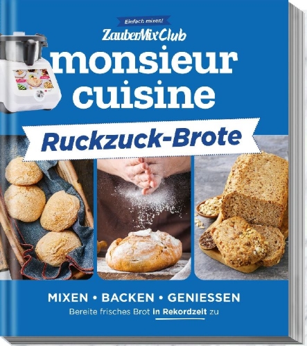 Buchcover und Innenansicht für das Buch: monsieur cuisine by ZauberMix - Ruckzuck-Brote