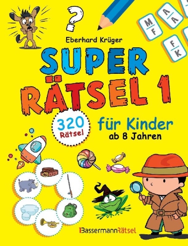 Buchcover und Innenansicht für das Buch: Superrätsel 1 für Kinder ab 8 Jahren - mit 320 Rätseln!