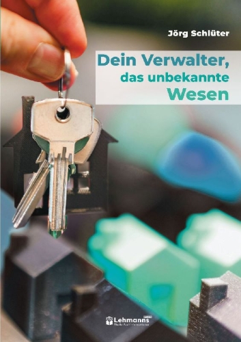 Buchcover und Innenansicht für das Buch: Dein Verwalter, das unbekannte Wesen