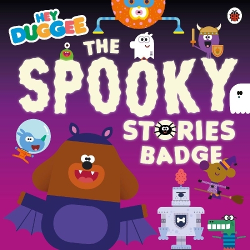 Buchcover und Innenansicht für das Buch: Hey Duggee: The Spooky Stories Badge