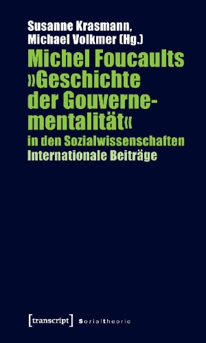 Buchcover und Innenansicht für das Buch: Michel Foucaults 'Geschichte der Gouvernementalität' in den Sozialwissenschaften
