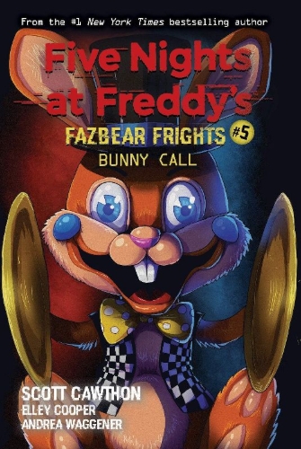Buchcover und Innenansicht für das Buch: Five Nights at Freddy's: Fazbear Frights 05. Bunny Call