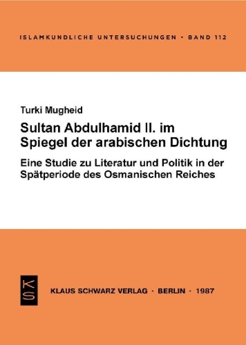 Buchcover und Innenansicht für das Buch: Sultan Abdülhamid II. im Spiegel der arabischen Dichtung seiner Zeit