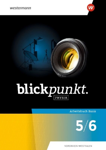 Buchcover und Innenansicht für das Buch: Blickpunkt Physik - Arbeitsbuch Basis 5/6. Für Nordrhein-Westfalen