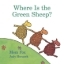 Buchcover und Innenansicht für das Buch: Where Is the Green Sheep?