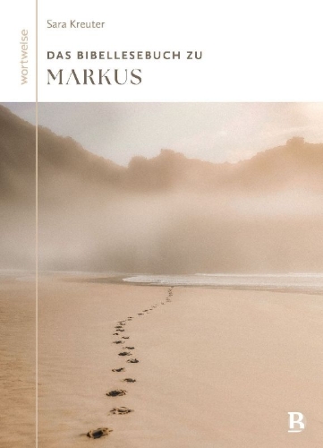 Buchcover und Innenansicht für das Buch: Das Bibellesebuch zu Markus