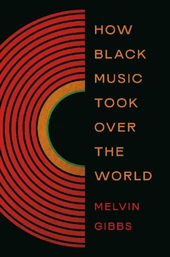 Buchcover und Innenansicht für das Buch: How Black Music Took Over the World