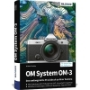 Buchcover und Innenansicht für das Buch: OM System OM-3: Das umfangreiche Praxisbuch zu Ihrer Kamera