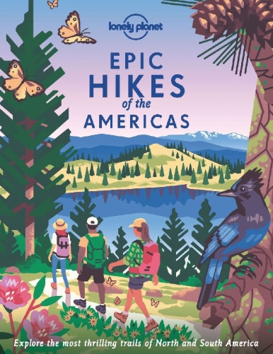 Buchcover und Innenansicht für das Buch: Lonely Planet Epic Hikes of the Americas