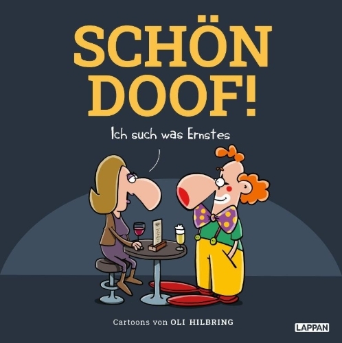 Buchcover und Innenansicht für das Buch: SCHÖN DOOF! Ich such was Ernstes