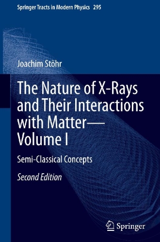 Buchcover und Innenansicht für das Buch: The Nature of X-Rays and Their Interactions with Matter-Volume I