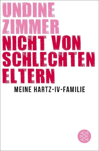 Buchcover und Innenansicht für das Buch: Nicht von schlechten Eltern - Meine Hartz-IV-Familie
