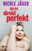 Buchcover und Innenansicht für das Buch: Nicht direkt perfekt