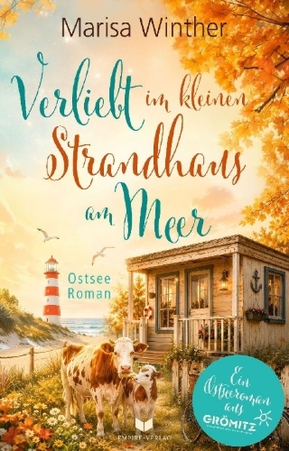 Buchcover und Innenansicht für das Buch: Verliebt im kleinen Strandhaus am Meer: Ein Ostseeroman