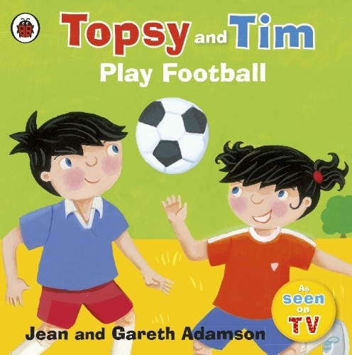 Buchcover und Innenansicht für das Buch: Topsy and Tim: Play Football