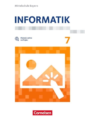 Buchcover und Innenansicht für das Buch: Informatik 7. Schuljahr - Mittelschule Bayern - Schülerbuch